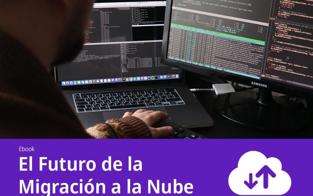 Digibee informa: el temor de migrar a la nube se ha superado, es momento de trascender