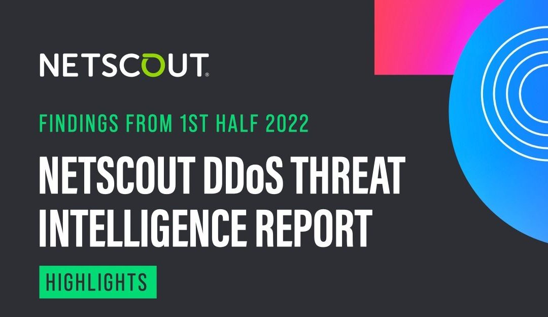 Ataques DDOS en Ucrania, afectan a varios países, según  informe de amenazas DDoS de NETSCOUT 2022