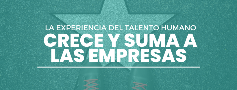 Peoplenext: "la experiencia del Talento Humano crece y suma a las empresas"