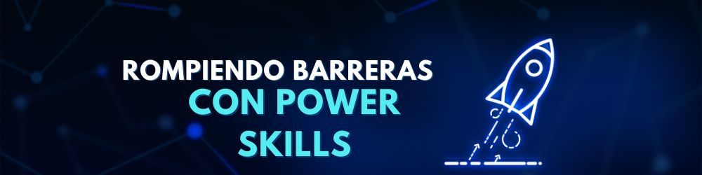 El papel crucial de las power skills en el crecimiento de las empresas: una mirada desde Peoplenext