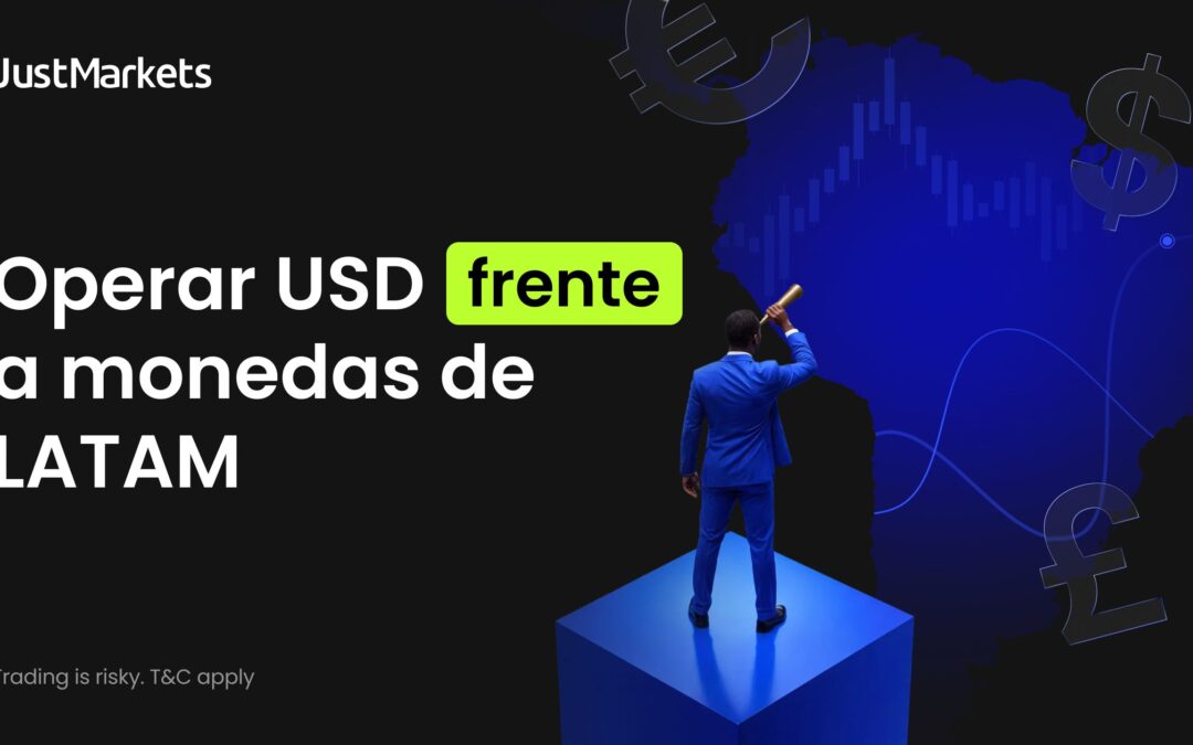 Divisas latinoamericanas frente al dólar: análisis de tendencias y factores clave según JustMarkets