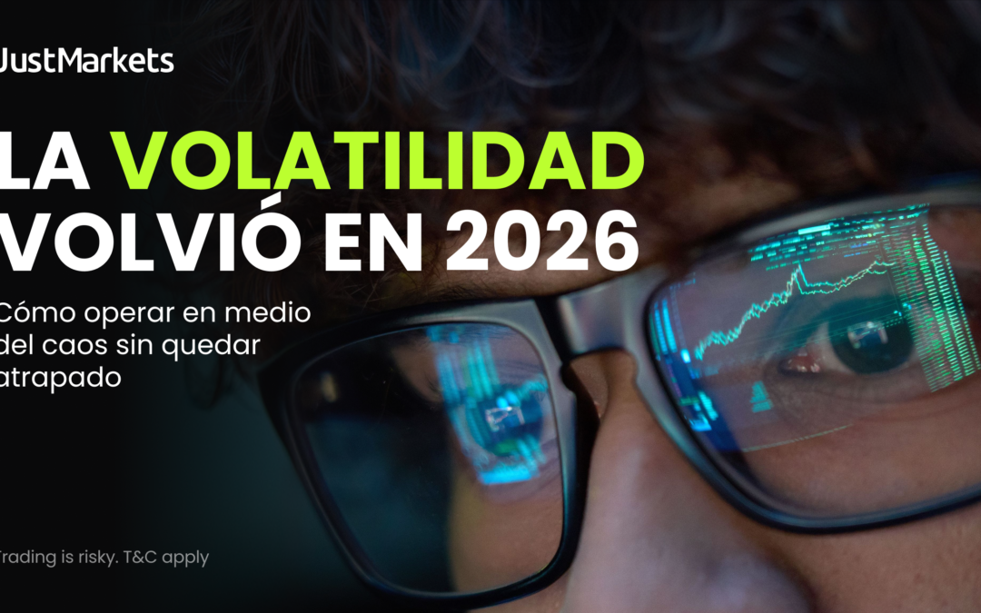 La volatilidad volvió en 2026: JustMarkets indica cómo operar en medio del caos sin quedar atrapado